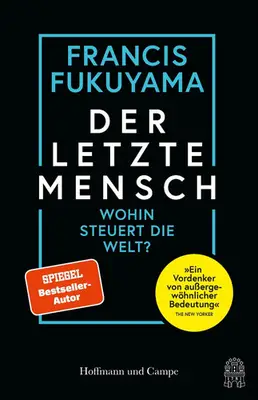 Der letzte Mensch | Wohin steuert die Welt? | Francis Fukuyama | Buch | 272 S.